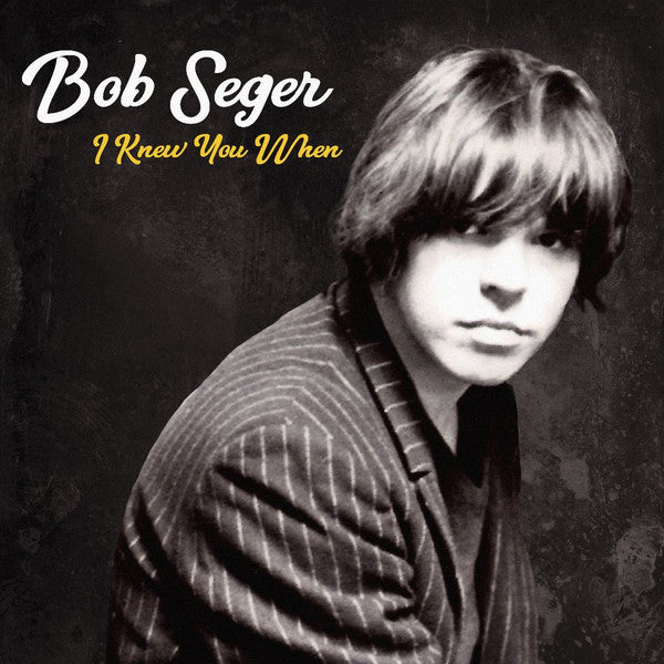 SEGER, BOB  - I KNEW YOU WHEN (DLX)(BLACK COVER)