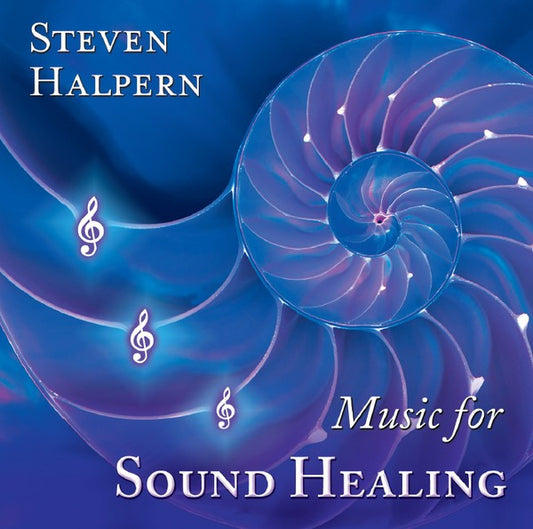HALPERN, STEVEN  - MUSIC FOR SOUND HEALING