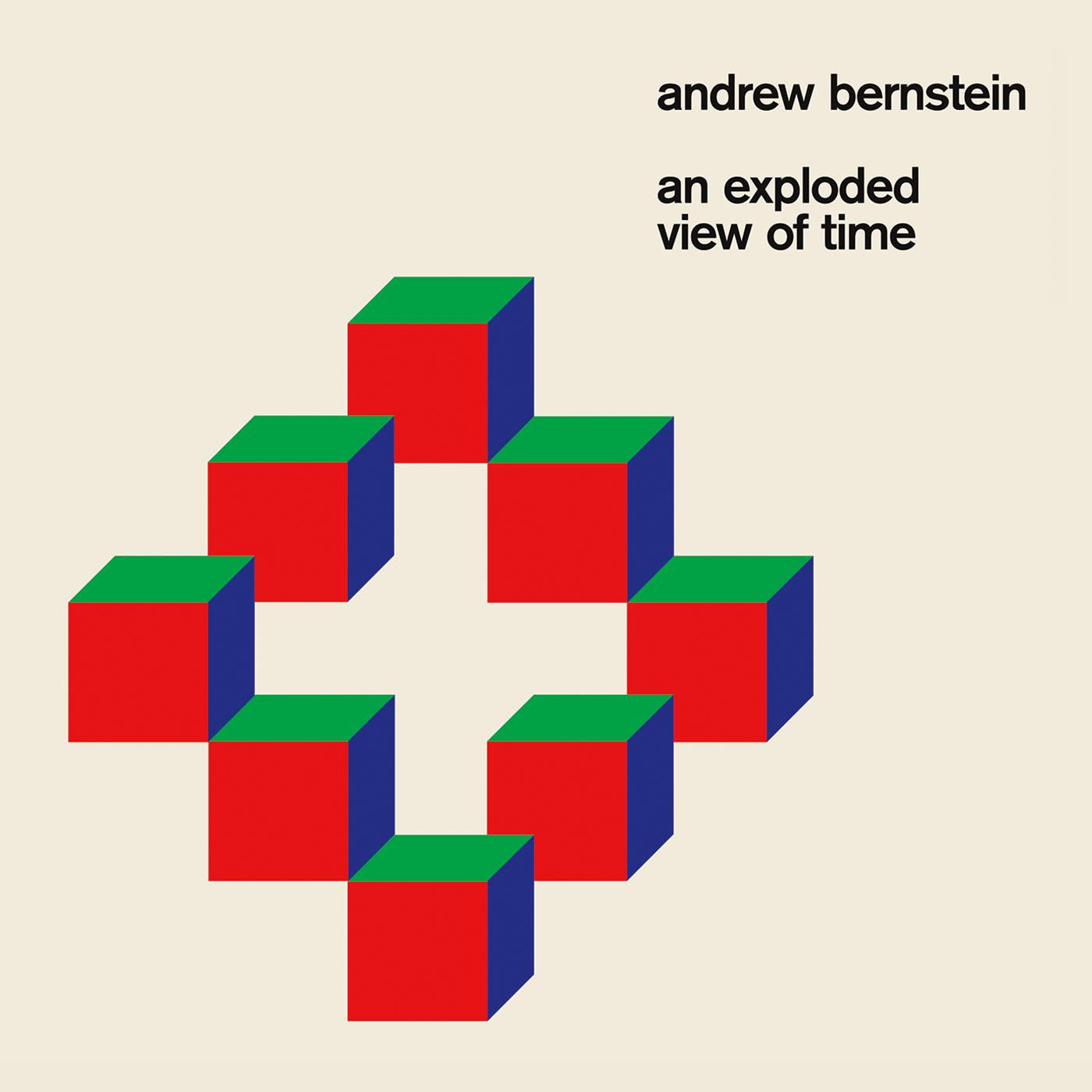BERNSTEIN, ANDREW - AN EXPLODED VIEW OF TIME