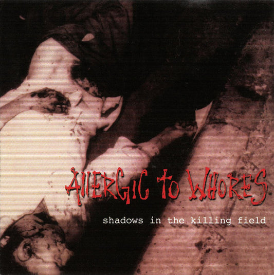 ALLERGIC TO WHORES  - SHADOWS IN THE KILLINGFIELD