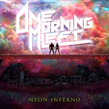 ONE MORNING LEFT - NEON INFERNO (LIMITED NEON PINK TRANSPARENT VINYL) [LP]
