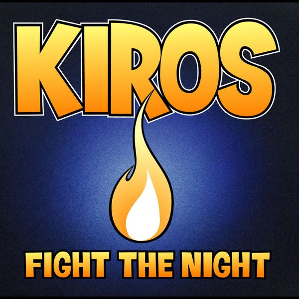 KIROS  - FIGHT THE NIGHT