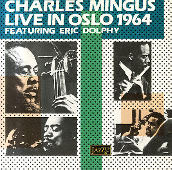 MINGUS, CHARLES  - LIVE IN OSLO 1964, VOL.I