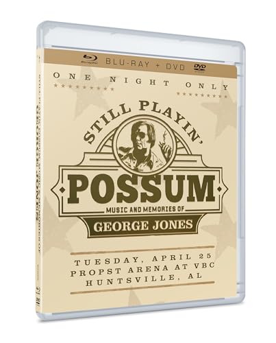 STILL PLAYIN’ POSSUM MUSIC & MEMORIES OF GEORGE JONES (DVD+BLU-RAY)