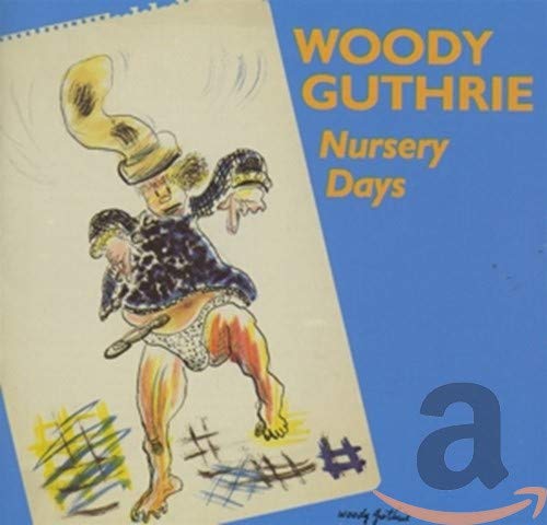 GUTHRIE, WOODY  - NURSERY DAYS