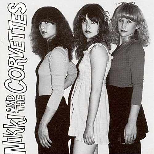 NIKKI AND THE CORVETTES - NIKKI AND THE CORVETTES