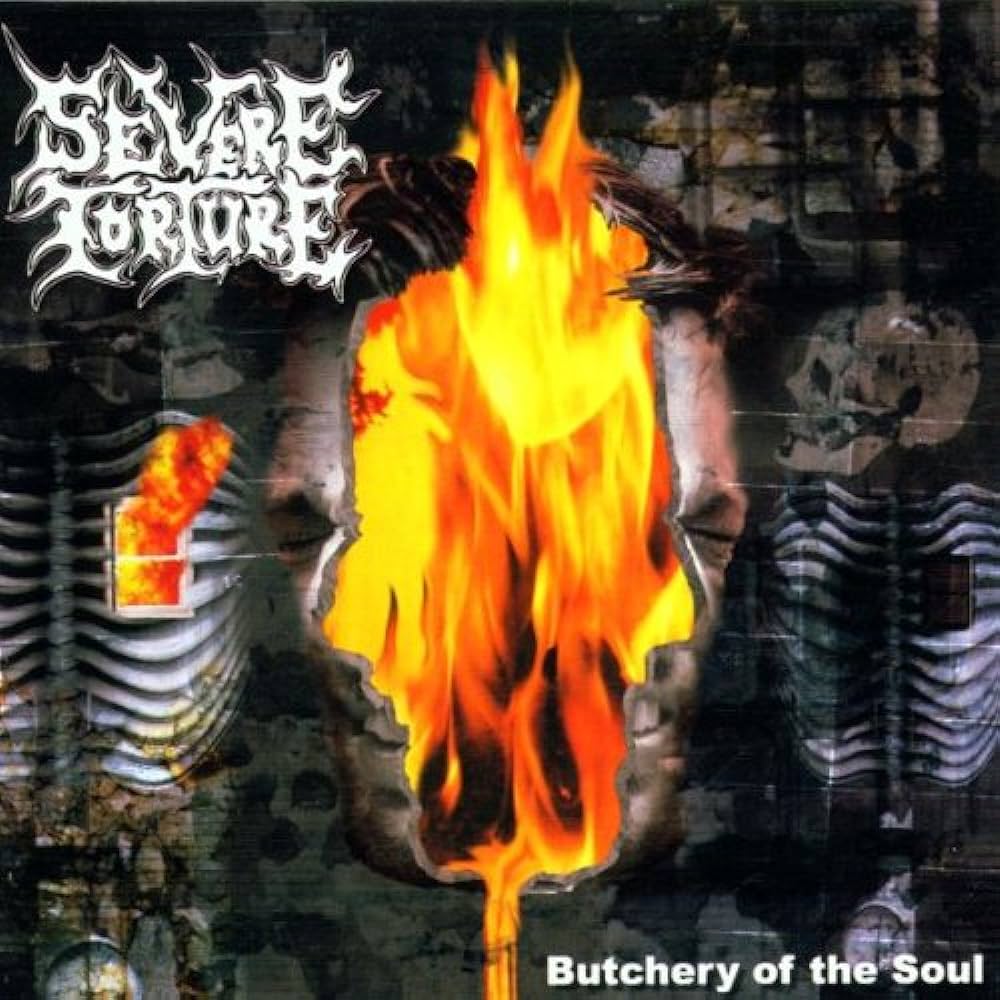 SEVERE TORTURE  - BUTCHERY OF THE SOUL