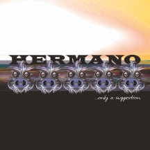 HERMANO - ONLY A SUGGESTION [CD]