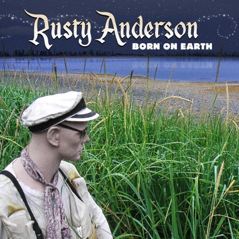 ANDERSON, RUSTY  - BORN ON EARTH