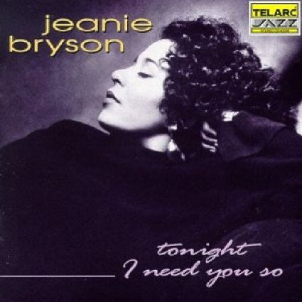 BRYSON, JEANIE  - TONIGHT I NEED YOU SO