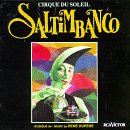 CIRQUE DU SOLEIL  - SALTIMBANCO