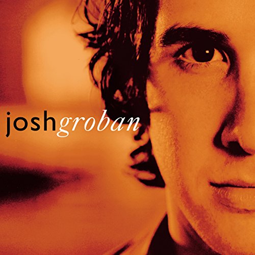 GROBAN, JOSH  - CLOSER