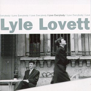 LOVETT, LYLE - I LOVE EVERYBODY