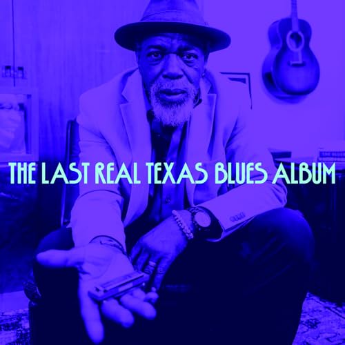VARIOUS ARTISTS - THE LAST REAL TEXAS BLUES ALBUM [VINYL]