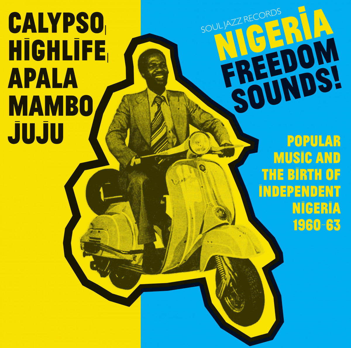 SOUL JAZZ RECORDS PRESENTS - NIGERIA FREEDOM SOUNDS!