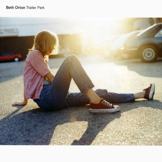 ORTON, BETH  - TRAILER PARK (REISSUE)