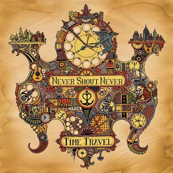 NEVER SHOUT NEVER  - TIME TRAVEL