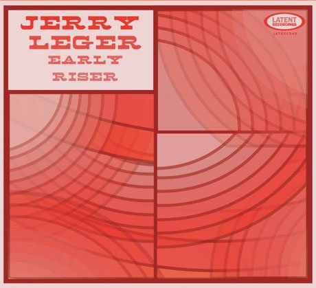 LEGER, JERRY - EARLY RISER