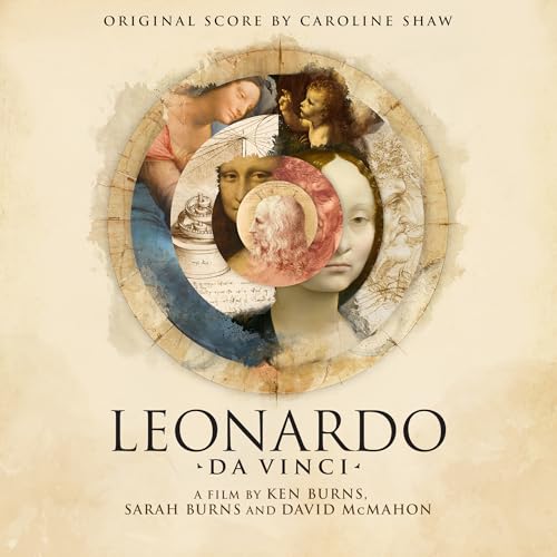 CAROLINE SHAW - LEONARDO DA VINCI: A FILM BY KEN BURNS, SARAH BURNS, & DAVID MCMAHON (ORIGINAL SCORE) (CD)