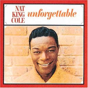 COLE, NAT KING - UNFORGETTABLE