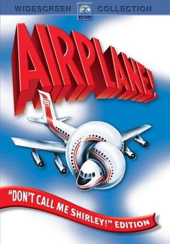 AIRPLANE! \"DON'T CALL ME SHIRLEY\" EDITION