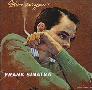 SINATRA, FRANK - WHERE ARE YOU