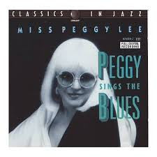 LEE, PEGGY  - PEGGY SINGS THE BLUES
