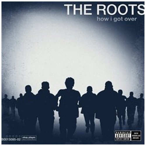 THE ROOTS - HOW I GOT OVER