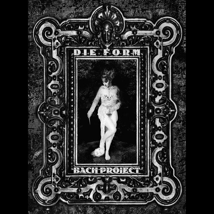 DIE FORM  - BACH PROJECT