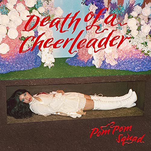 POM POM SQUAD - DEATH OF A CHEERLEADER (RED VINYL/LYRICS SHEET/DL CARD)