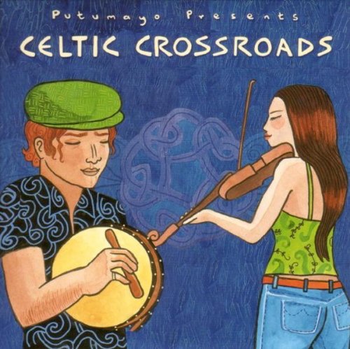 PUTUMAYO PRESENTS - CELTIC CROSSROADS