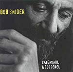 SNIDER, BOB - CATERWAUL AND DOGGEREL