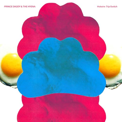 PRINCE DADDY & THE HYENA - HOTWIRE TRIP SWITCH (CD)