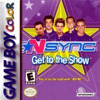 NSYNC: GET TO THE SHOW  - GBC