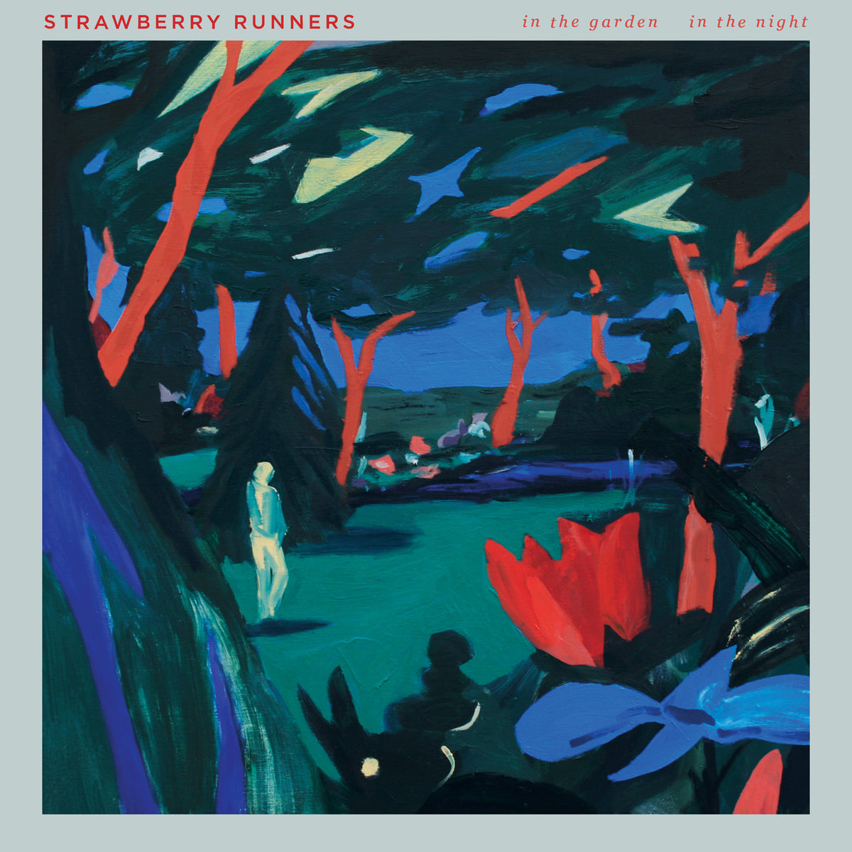 STRAWBERRY RUNNERS - IN THE GARDEN, IN THE NIGHT