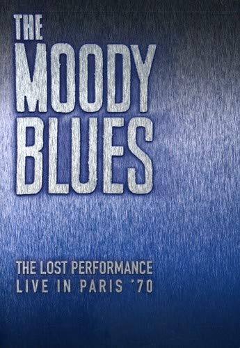 THE MOODY BLUES - THE LOST PERFORMANCE: LIVE IN PARIS '70