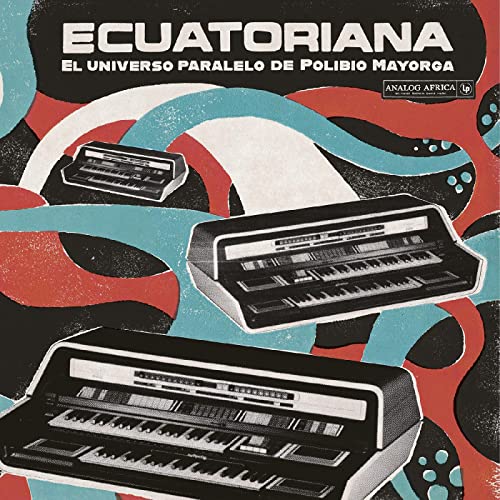 VARIOUS ARTISTS - ECUATORIANA - EL UNIVERSO PARALELO DE POLIBIO MAYORGA 1969-1981 (VARIOUS ARTISTS) (CD)