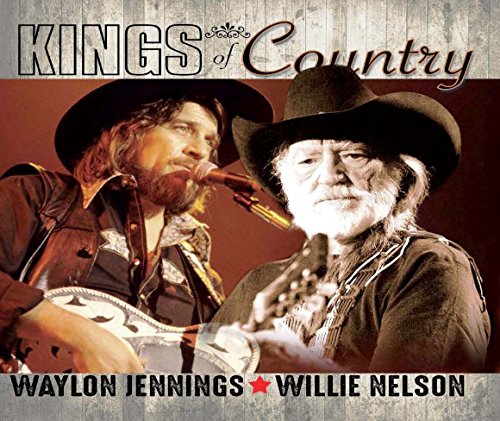 JENNINGS, WAYLON & WILLIE NELSON - KINGS OF COUNTRY