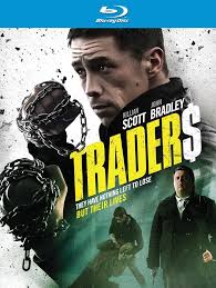 TRADERS (MOVIE)  - BLU-2016-KILLIAN SCOTT