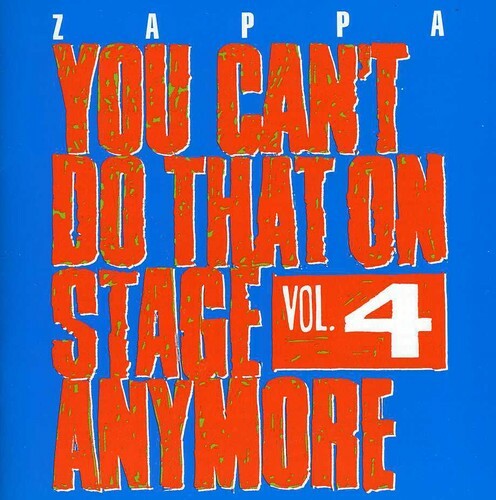 ZAPPA, FRANK  - YOU CAN'T DO THAT ON STAGE 4 (2012 ZAPPA