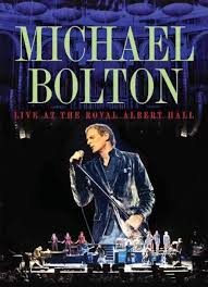 BOLTON, MICHAEL  - DVD-LIVE AT THE ROYAL ALBERT HALL