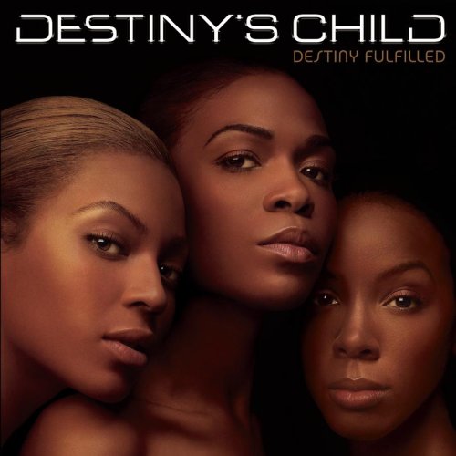 DESTINYS CHILD - DESTINY FULFILLED