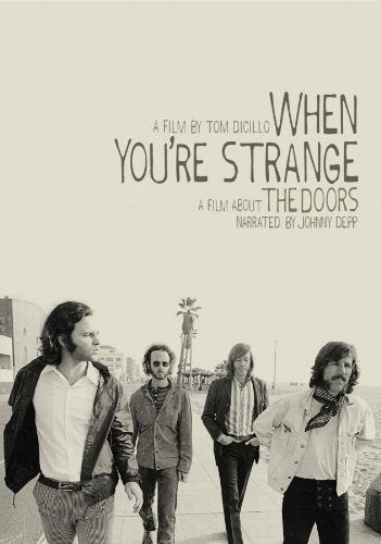 WHEN YOU'RE STRANGE: A FILM ABOUT THE DOORS