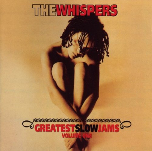THE WHISPERS - GREATEST SLOW JAMS (VOL 1) (CD)