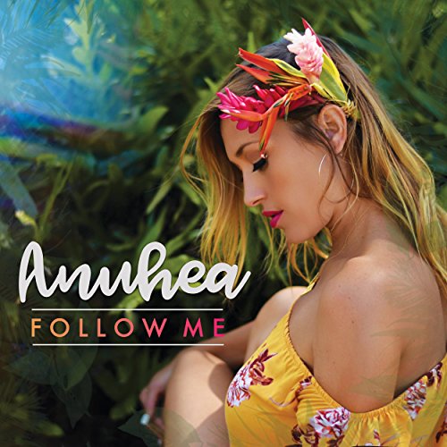 ANUHEA - FOLLOW ME (CD)