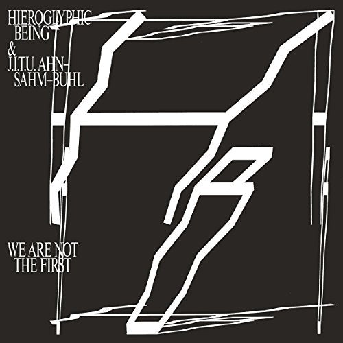 HIEROGLYPHIC BEING & J.I.T.U AHN-SAHM-BUHL - WE ARE NOT THE FIRST (VINYL)