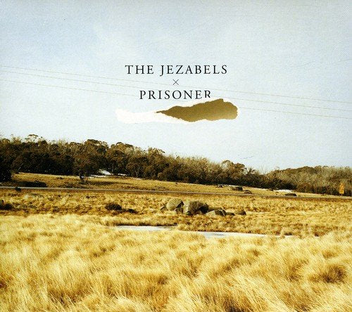 THE JEZABELS - PRISONER (CD)