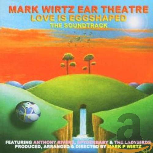 MARK WIRTZ - LOVE IS EGG SHAPED (CD)