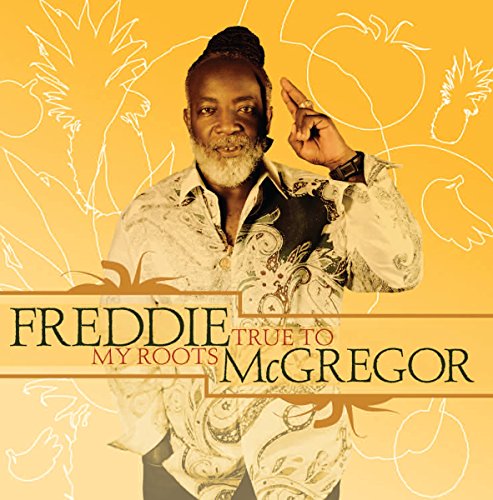 MCGREGOR, FREDDIE - TRUE TO MY ROOTS (CD)