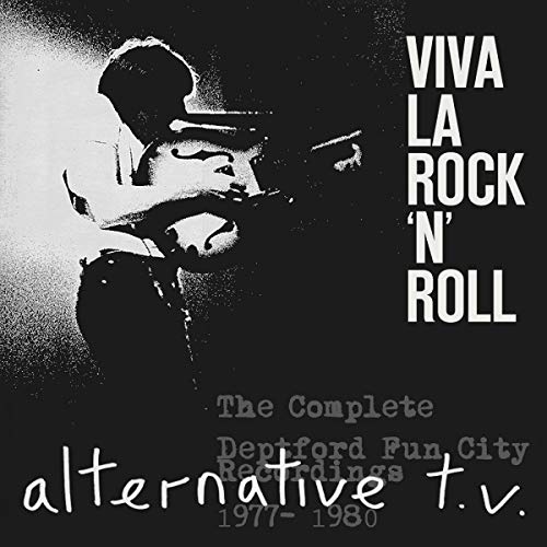 ALTERNATIVE TV - VIVA LA ROCK N ROLL: COMPLETE DEPTFORD FUN CITY RECORDINGS 1977-1980 (CD)